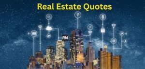 Read more about the article Real Estate Quotes That Inspire Agents Investors and Dreamers Alike